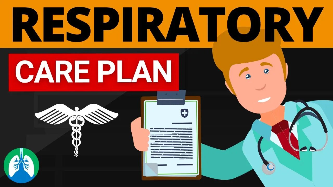 What is a Respiratory Care Plan? (Implementing and Modifying)