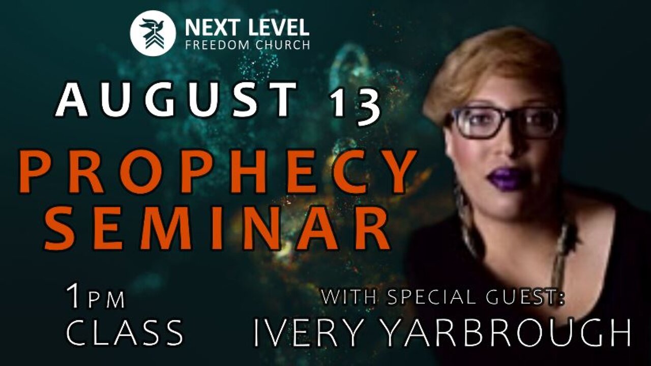 Prophecy Seminar: 1pm Ministry Time (8/19/22)