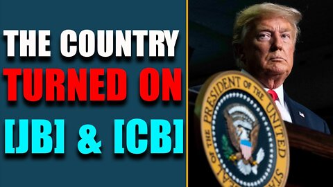 THE COUNTRY HAS TERNED ON [JB] & THE [CB], MISSION ACCOMPLISHED