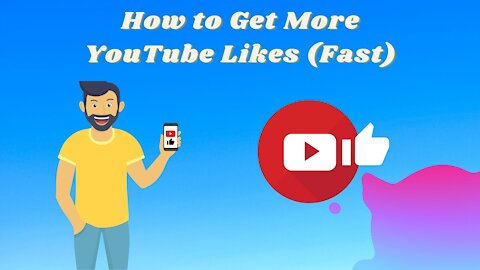 How to Get More YouTube Likes (Fast)