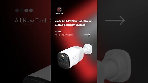 eufy 4G LTE Starlight Smart Home Security Camera #gadgets #coolgadgets #accessories #technology