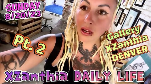 8/20/23 - Gallery XZanthia DENVER