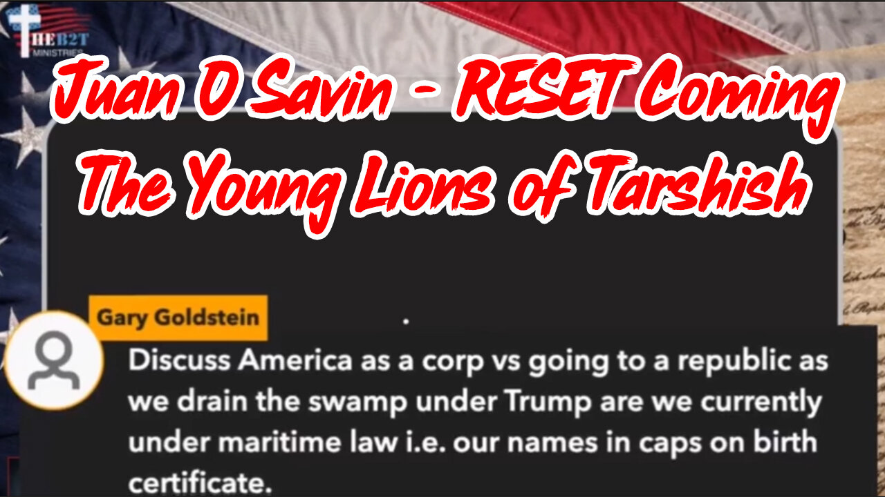 Juan O Savin - RESET Coming The Young Lions of Tarshish