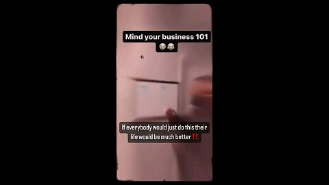 minding your business 101 😆