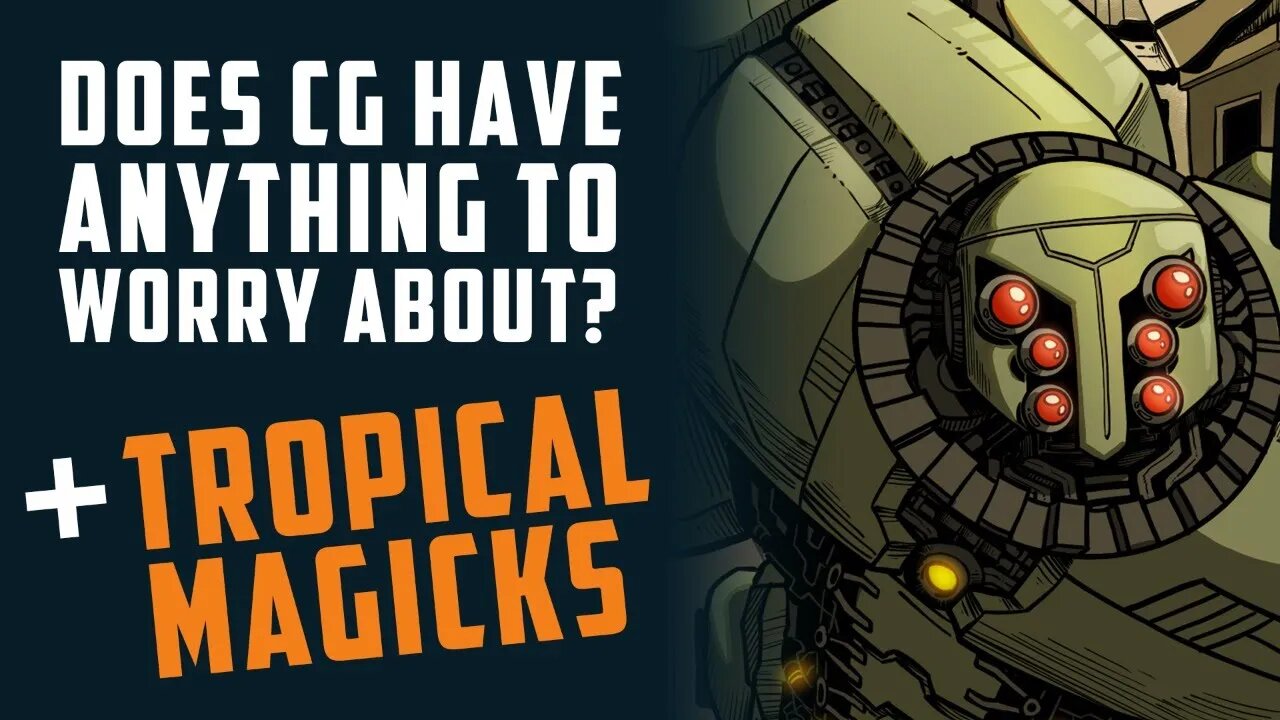 Does CG have anything to WORRY about? + Tropical Magicks!!! w/ Pedro Ang