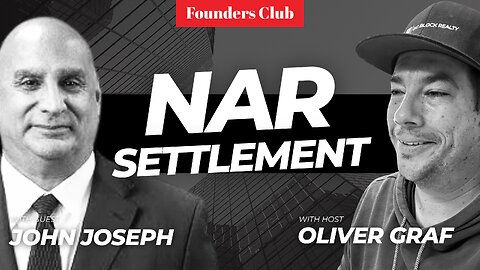 NAR Settlement: How To Talk To Clients & Handle Objections | John Joseph on Founders Club