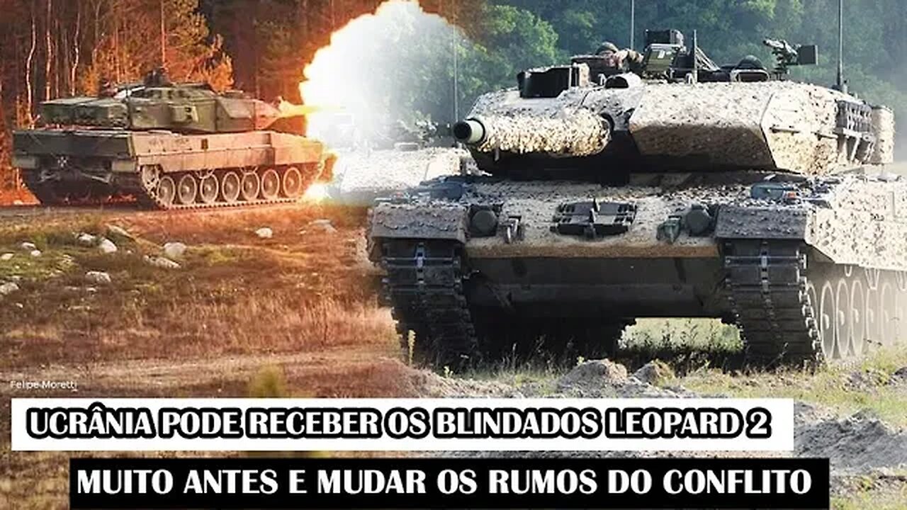 Ucrânia Pode Receber Os Blindados Leopard 2 Muito Antes E Mudar Os Rumos Do Conflito