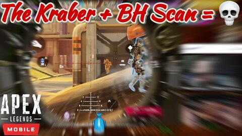 The Kraber + BH Scan = 💀