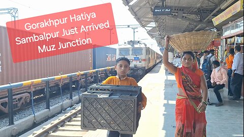 Gorakhpur Hatiya Sambalpur Just Arrived Muz Junction