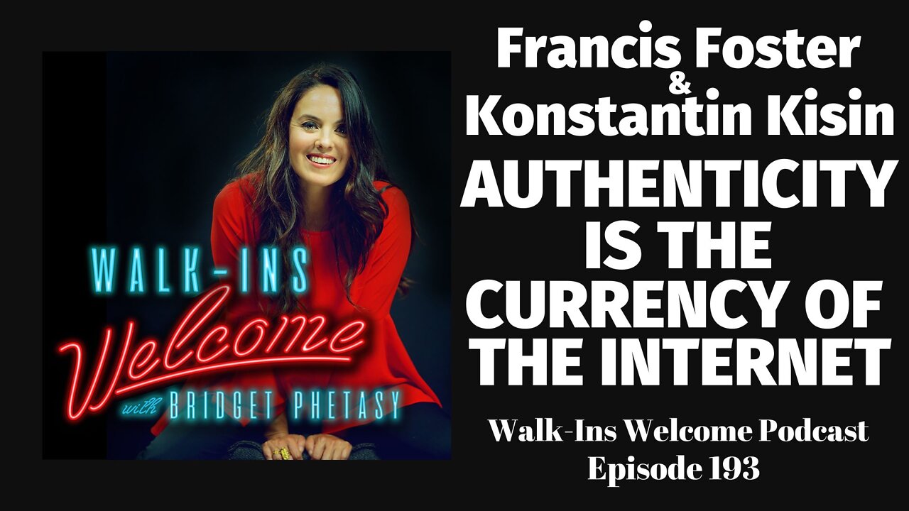 Francis Foster & Konstantin Kisin Believe Authenticity Is The Currency of the Internet