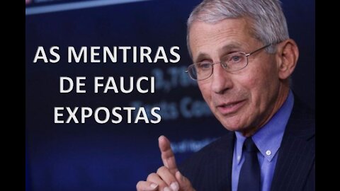 COVID19: AS MENTIRAS DE FAUCI EXPOSTAS