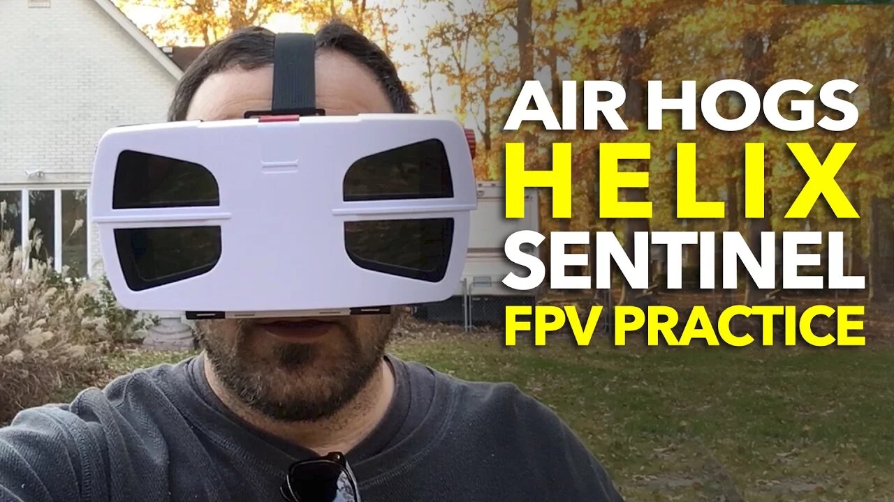 Air Hogs Helix Sentinel FPV Practice