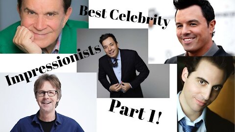 The Best Celebrity Impressions: Part 1