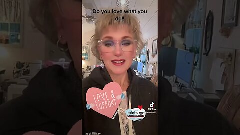 Do you love what you do??? Don’t waste another day doing something that doesn’t bring you joy!