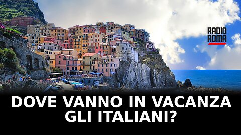 Estate 2024, dove vanno in vacanza gli italiani?