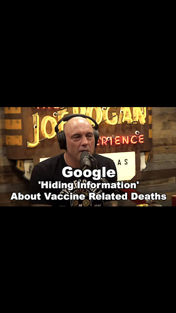 Joe Rogan says Google is 'Hiding Information' About Vaccine Related Deaths