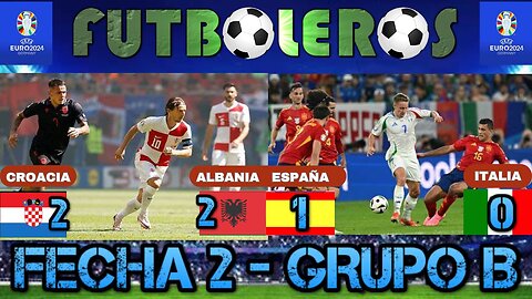Eurocopa 2024-(Croacia 2 vs. Albania 2)-(España 1 vs. Italia 0)