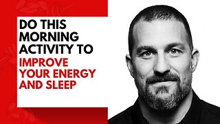 Neuroscientist: DO THIS every morning to improve ENERGY and SLEEP better - Dr Andrew Huberman