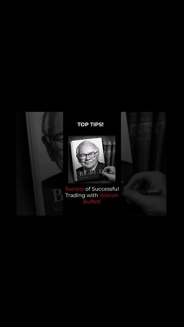 Unlock the Secrets of Successful Trading with Warren Buffett’s Top Tips!