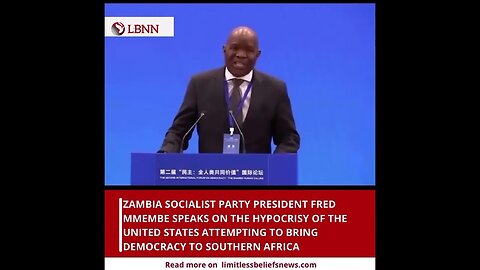 ZAMBIA SOCIALIST PARTY PRESIDENT FRED MMEMBE SPEAKS ON THE HYPOCRISY OF THE UNITED STATES