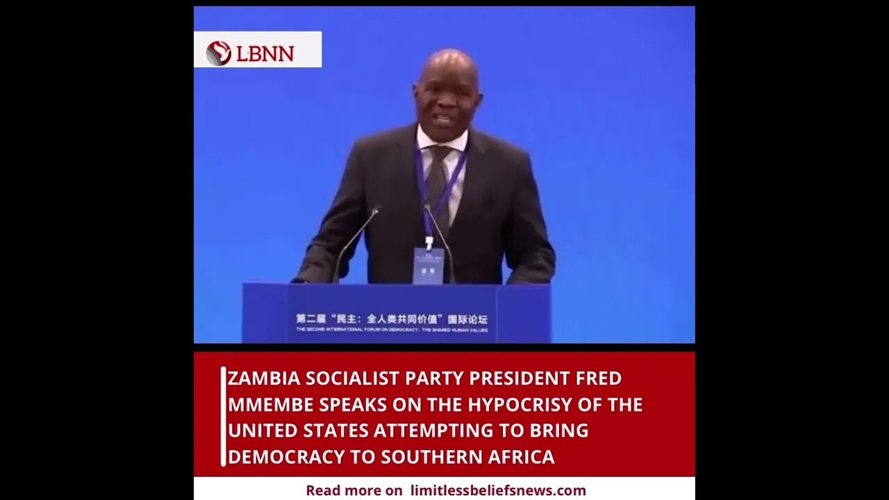 ZAMBIA SOCIALIST PARTY PRESIDENT FRED MMEMBE SPEAKS ON THE HYPOCRISY OF THE UNITED STATES