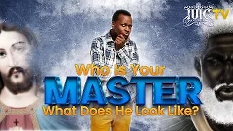 Who is Your Master? What Does He Look Like?