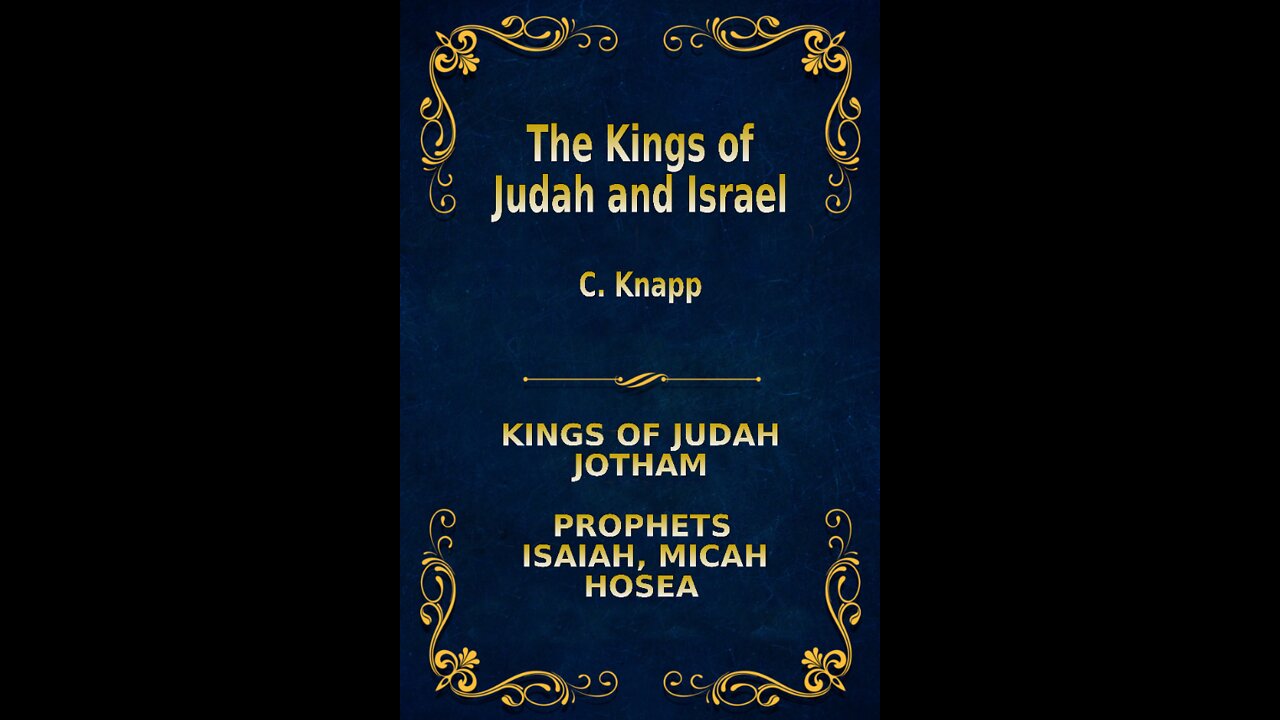 The Kings of Judah and Israel, by C. Knapp. Jotham, Isaiah, Micah, Hosea