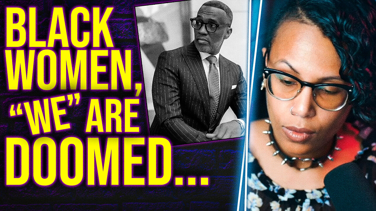 Black Women, "WE" are doomed to fail | #KevinSamuels