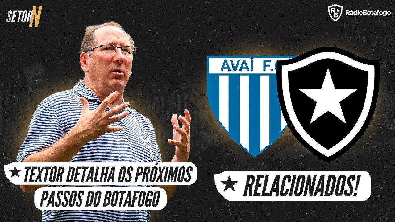 TEXTOR DÁ OS PRÓXIMO PASSOS DO BFR | PRÉ JOGO: AVAÍ X BOTAFOGO