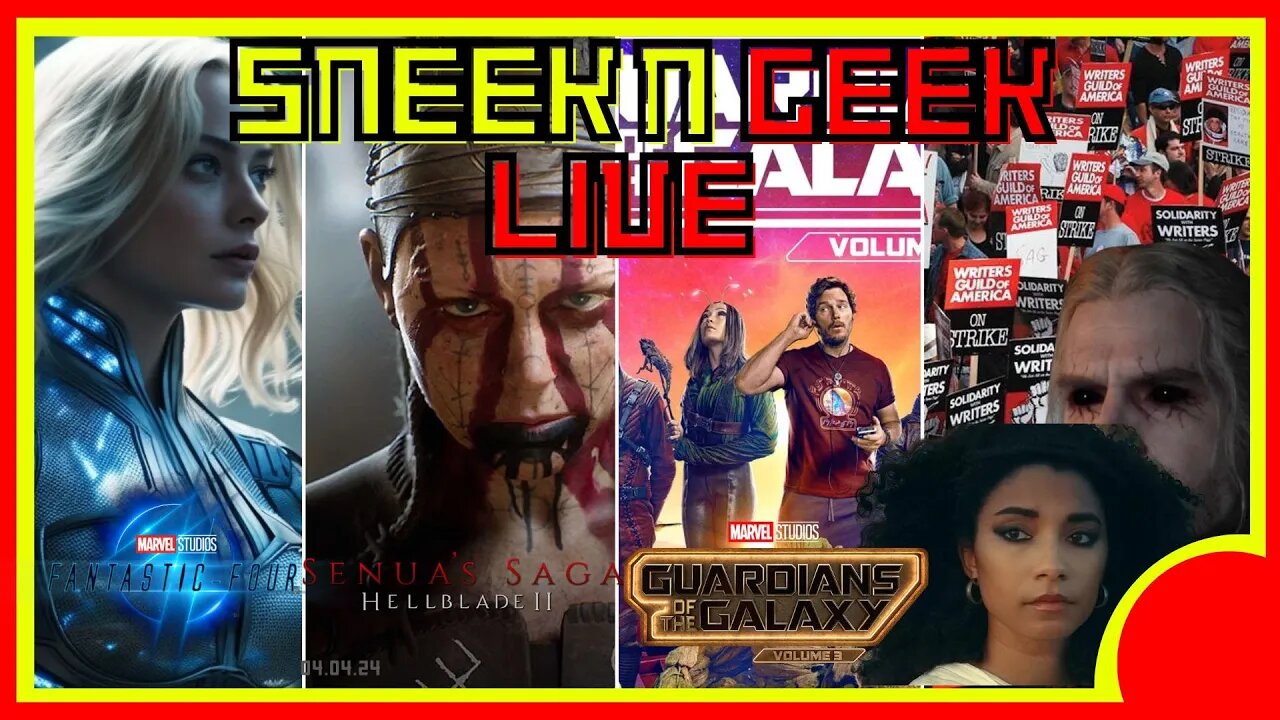 SNEEK N GEEK LIVE: Margot Robbie/HellBlade/GOTG 3/Writers Strike/Cleopatra Drama