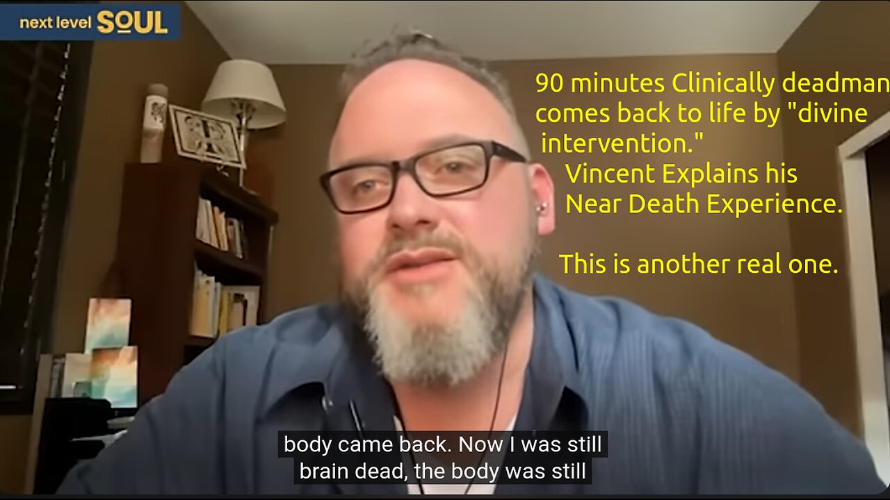 Clinically a Deadman (NDE) Vincent Tolman Explains 3 Days Being Brain-Dead