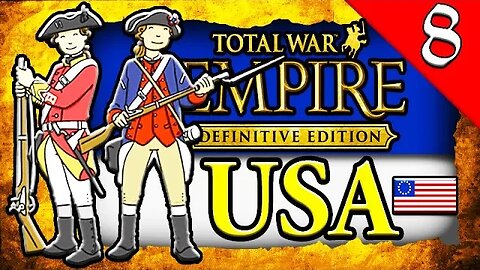 SURVIVING THE BATTLE FOR INDEPENDENCE! Empire Total War Darthmod: United States Campaign Gameplay #8