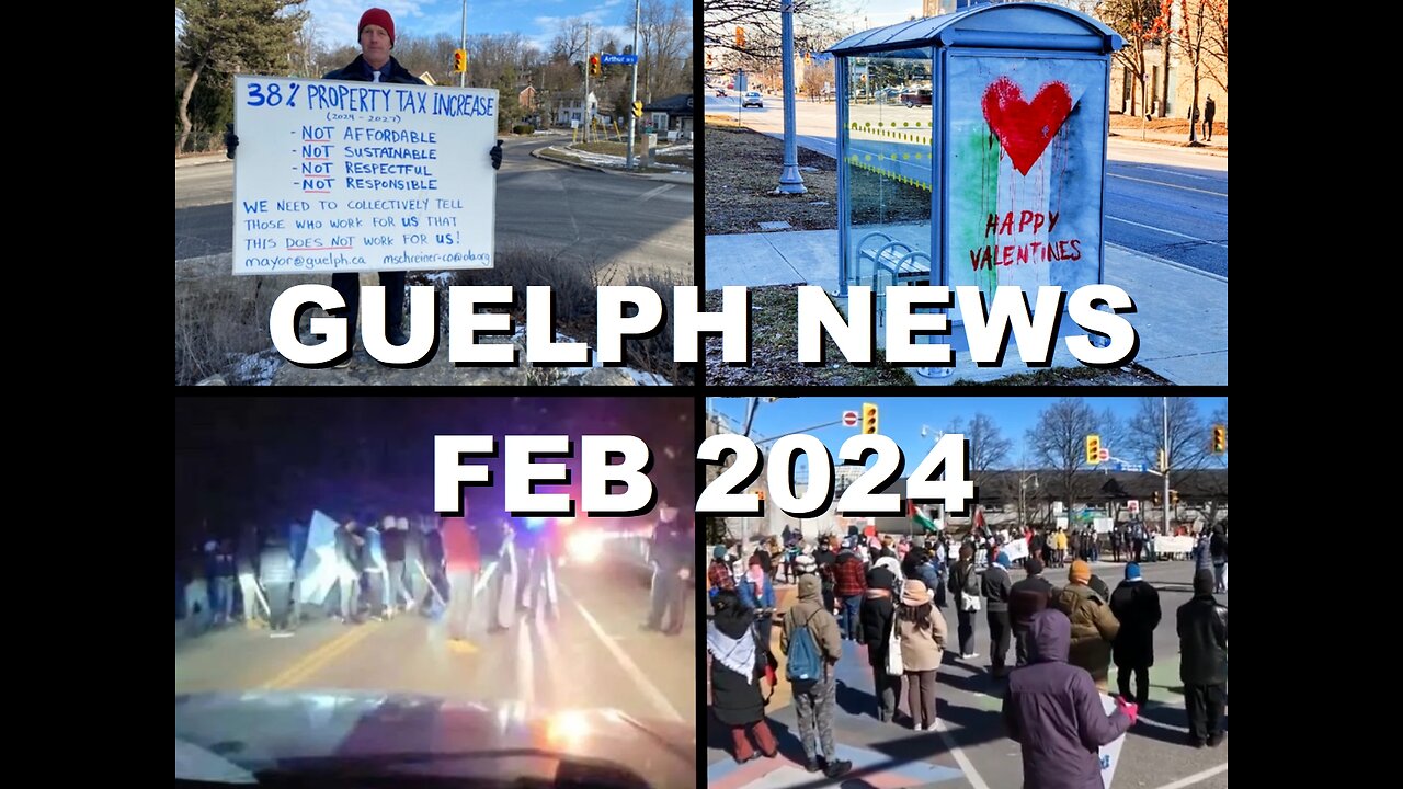 Guelphissauga News: Unsafe Protests, Unsolved Crimes; Dorval's Protest and Tax Sign Guy | Feb 2024