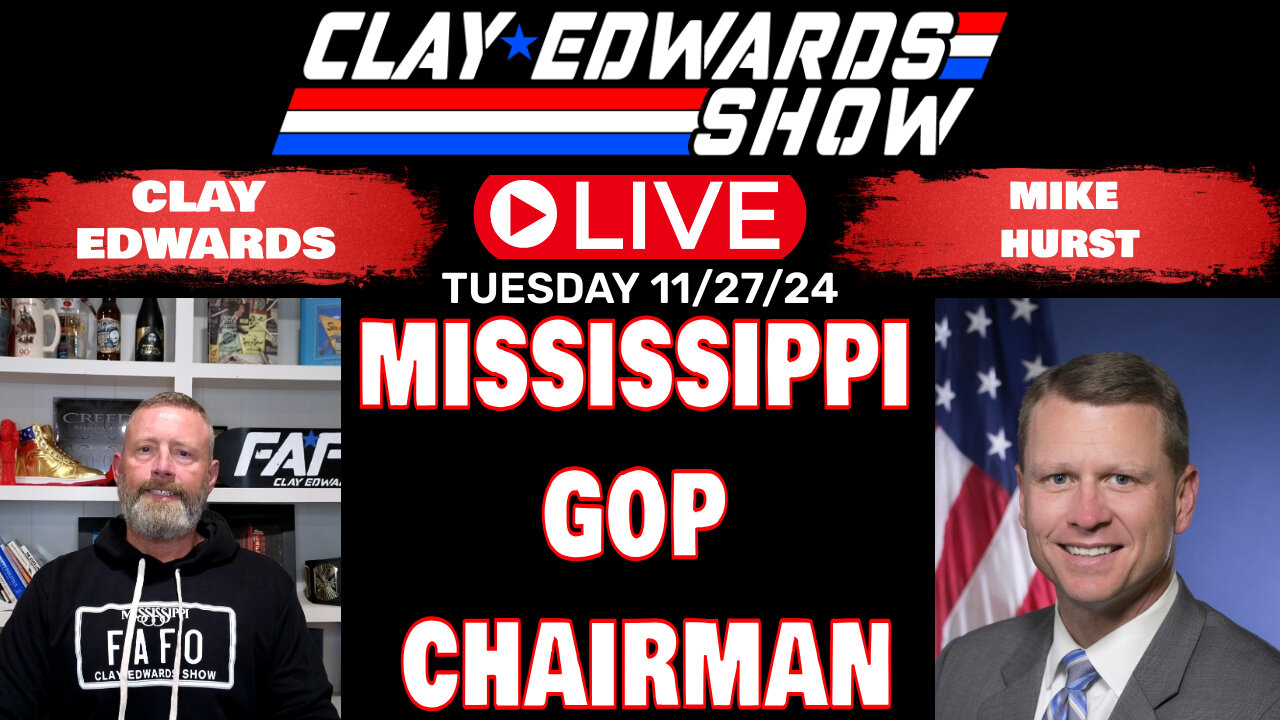 Mississippi Republican Party Chairman Mike Hurst Joins Clay For An Unmissable Interview (11/27/24)