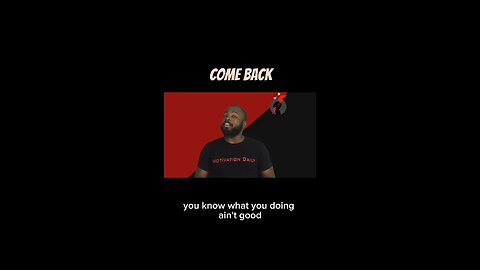 Come Back #dayodman #callingme #dream #eeyayyahh #motivation