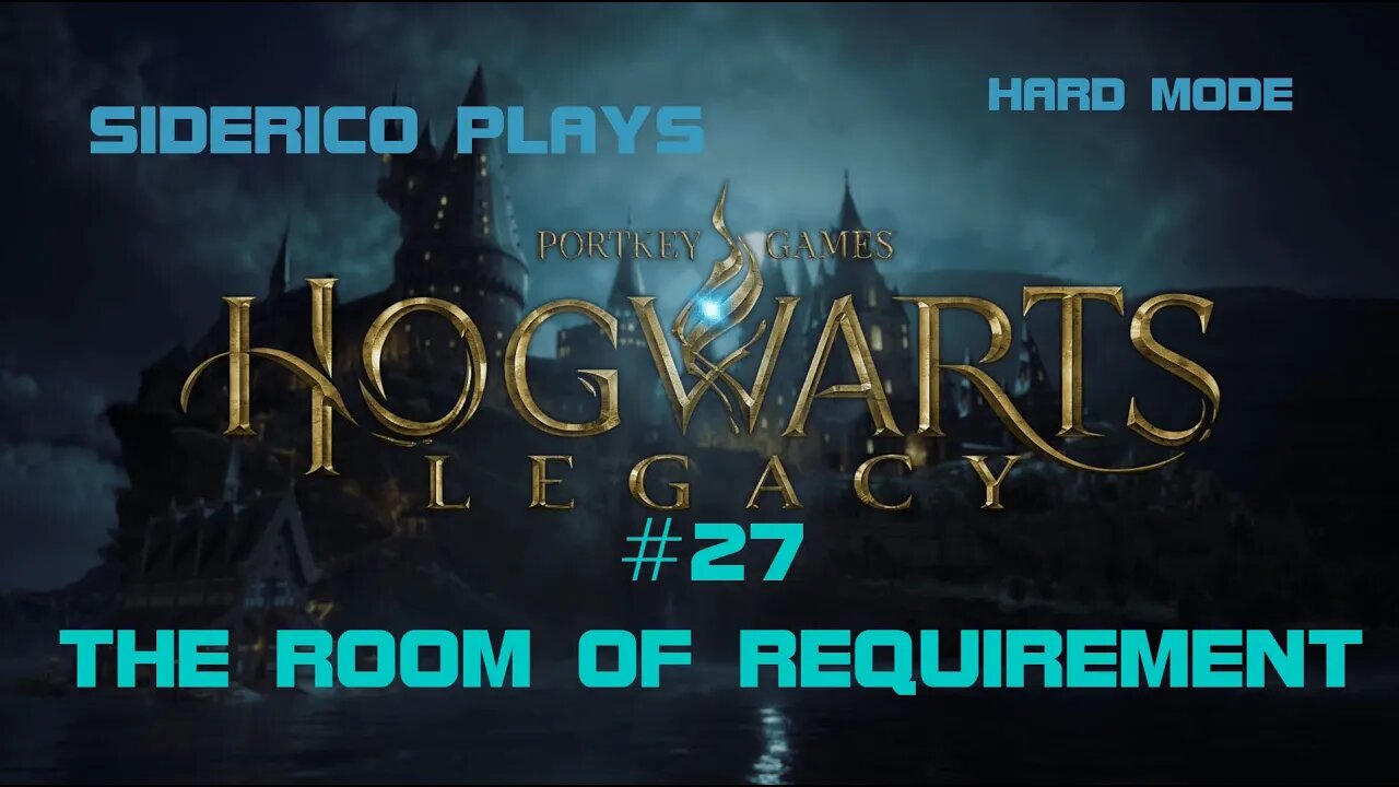 Hogwarts Legacy (Hard Mode) #27: The Room of Requirement