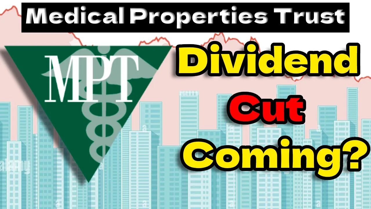 Will Medical Properties Trust Cut Their Dividend? | Medical Properties Trust (MPW) Stock analysis! |