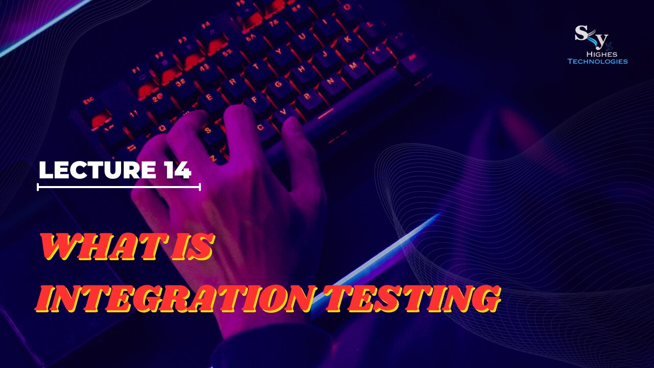 14 What is Integration Testing | Skyhighes | Software Testing