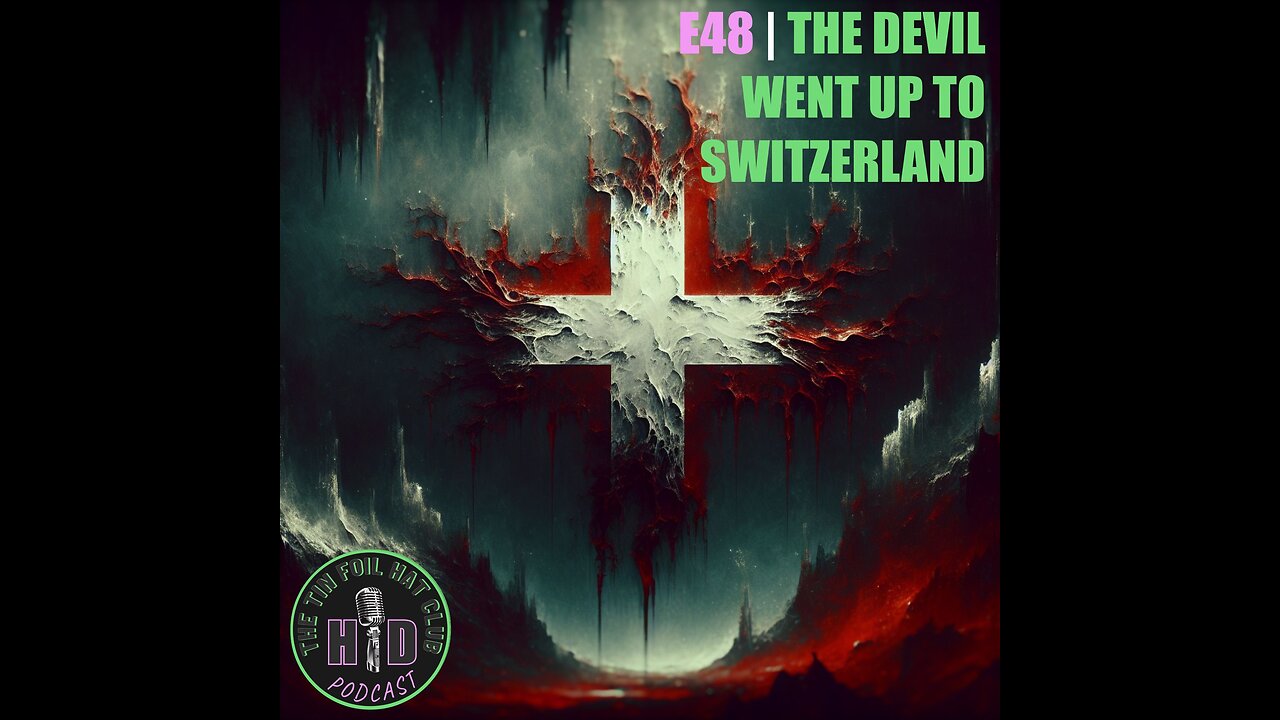 E48 | The Devil Went Up To Switzerland [HD FOILERS ONLY | PREVIEW]