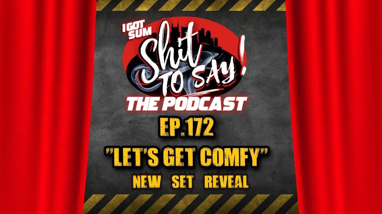IGSSTS: The Podcast (Ep.172) "Let's Get Comfy" | NEW SET REVEAL