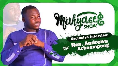 #Mahyease3 show || Exclusive Interview with Rev. Andrews Acheampong