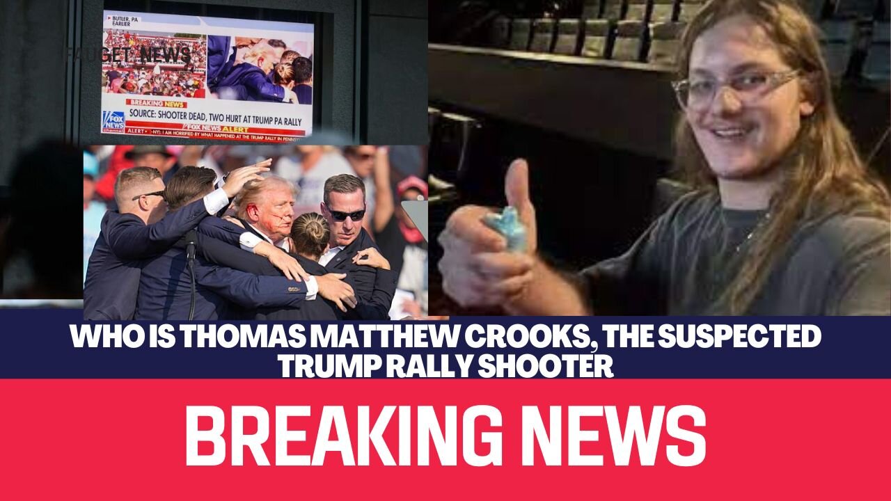 Who is Thomas Matthew Crooks, the suspected Trump rally shooter