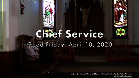 Good Friday Chief Service - April 10, 2020