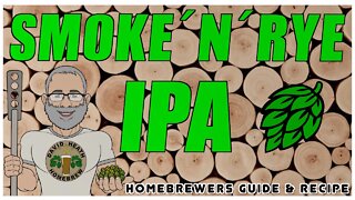 Smoke N Rye IPA HomeBrewers Recipe & Guide For Homebrewers