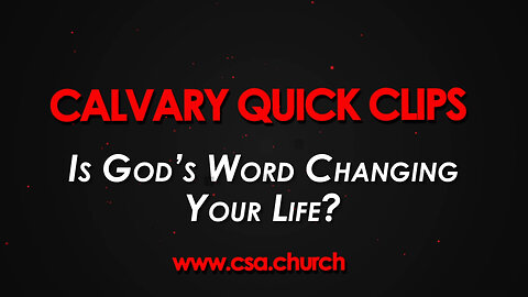 Is God's Word Changing Your Life?