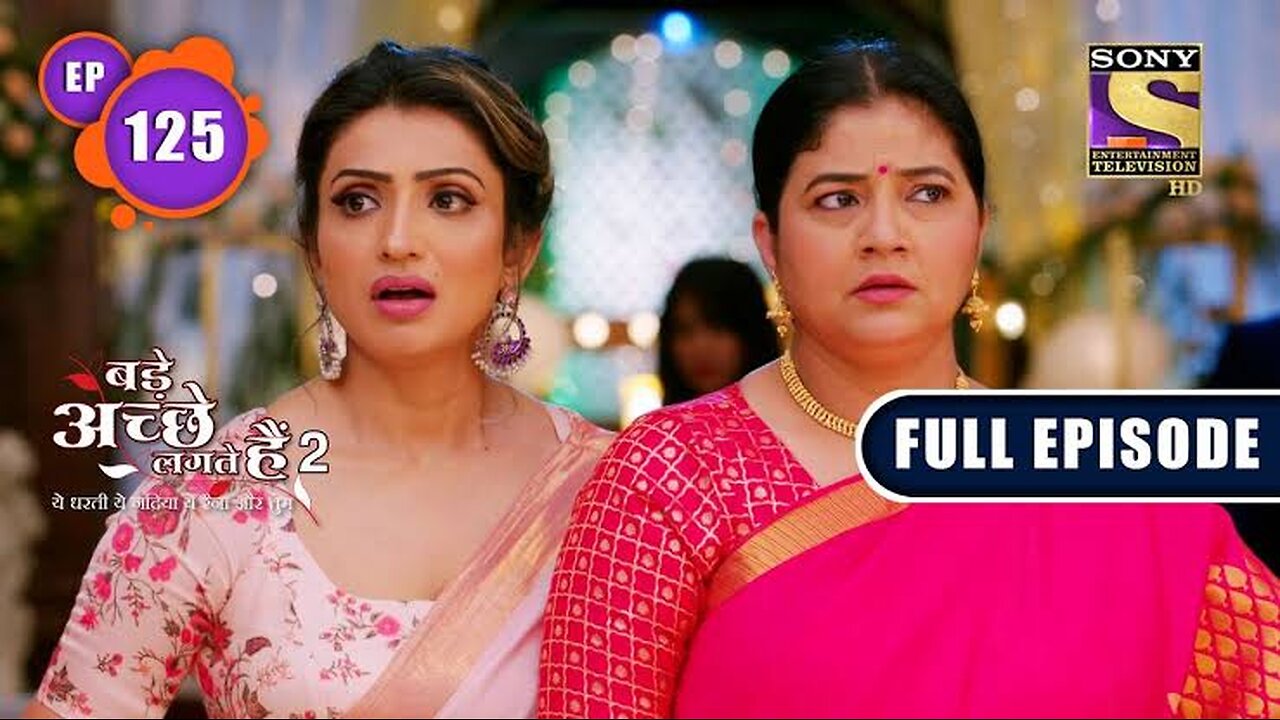 Bade Achhe Lagte Hain 2 | Surprise On The Way | Ep 125 | Full Episode | 18 February 2022