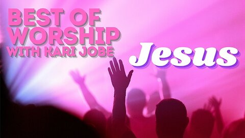 Best Worship Music with Kari Jobe