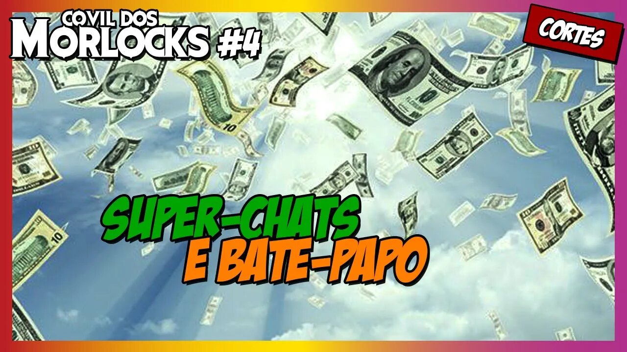 Super-chats e encerramento