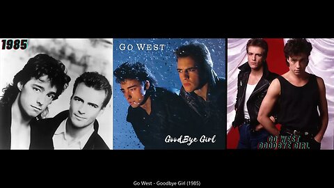 Go West - Goodbye Girl (HQ) (Extended Song Intro)