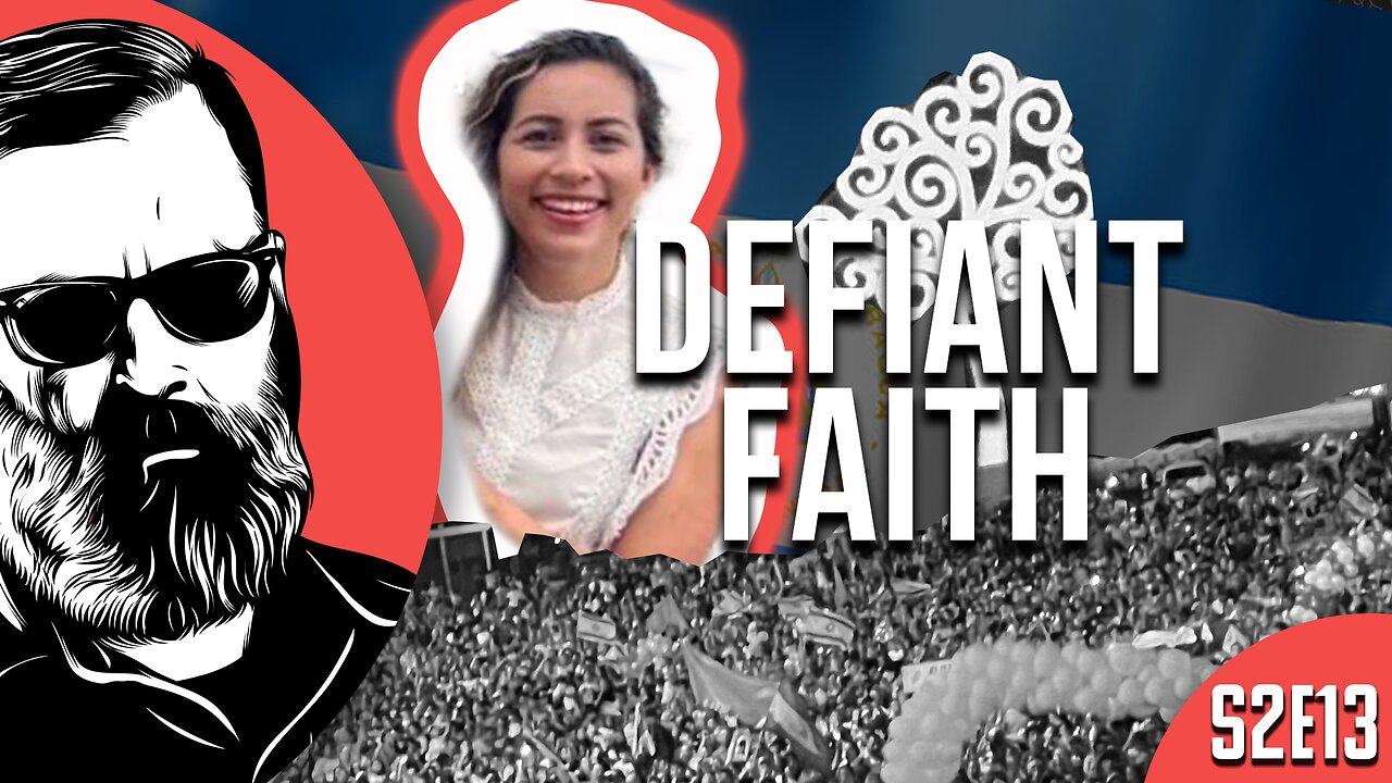 S213: Defiant Faith: Nicaragua Christian Persecutions